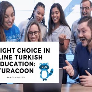 The Right Choice in Turkish Online Education: Turacoon