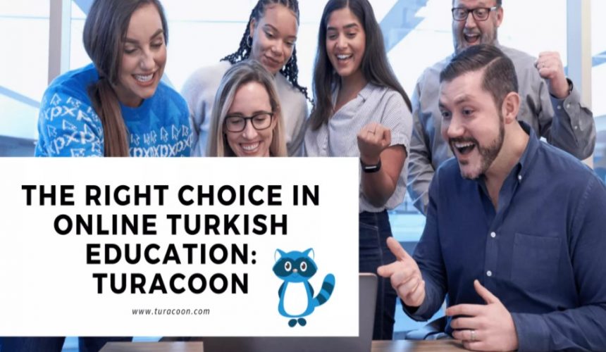 The Right Choice in Turkish Online Education: Turacoon